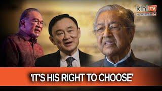 I don't know why Anwar chose Thaksin, there are other people, says Dr Mahathir