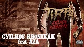 TIRPA - GYILKOS KRÓNIKÁK feat AZA