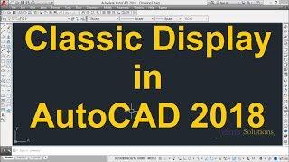 Classic Display in AutoCAD 2018