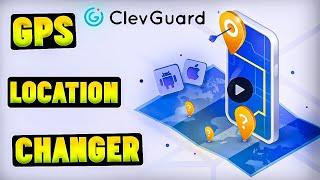 GPS Location Changer for iPhone|Android | ClevGuard ClevGo