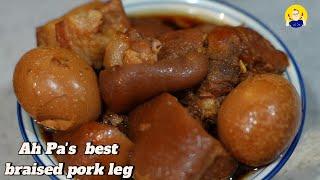 Ah Pa's best braised pork leg ever | New tips in choosing the part of the meat