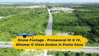 Exclusive Drone Views |  Altomar & Vista Avalon in Punta Cana | Properties By MASTERS