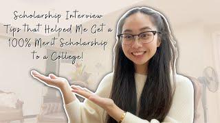 Scholarship Interview Tips that Helped Me Get a 100% Merit Scholarship to a College!