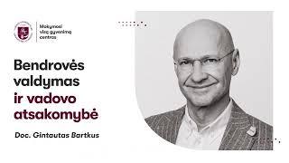 Doc. Gintautas Bartkus „Bendroves valdymas ir vadovo atsakomybė“