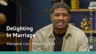 Delighting In Marriage | Proverbs 5:18 | Our Daily Bread Video Devotional