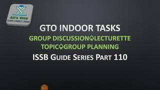 Group Discussion|Lecturette topic|Group planning|GTO Indoor Tasks|#issb group testing officer's task