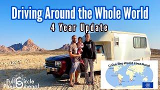 Drive around the whole world 4 Year Update - Unite The World First Hand