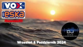 HITY RADIO ESKA VOX FM RMF MAXX ZET WRZESIEŃ & PAŹDZIERNIK 2024 * NOWOŚCI 2024 * PRZEBOJE RADIOWE