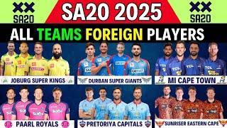 SA20 2025 - All Teams Overseas Players List |All Teams Foreign Players| South Africa T20 League 2025