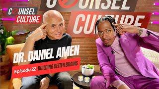 Building Better Brains Ft. Dr. Amen