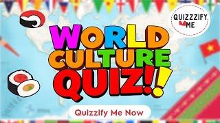 General Knowledge: World Cultures Quiz - Test Your Trivia Skills