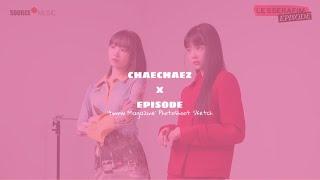 [CHAECHAEZ] SCENE PACK : 'tmrw Magazine' Photoshoot Sketch