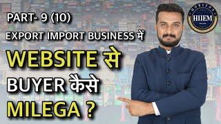 How to find buyers in Export import Business through Website By Sagar Agravat