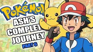 The COMPLETE Guide To Ash’s Pokemon Journey (Part 6)