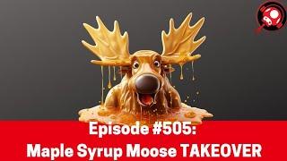 Nintendo Dads Podcast #505: Maple Syrup Moose TAKEOVER