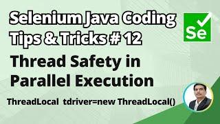 Selenium Java Coding Tips & Tricks #12 | Thread Safety to avoid unstability in Parallel Execution