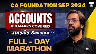 CA Foundation Sep 24 | 100 Marks Covered | Full Day Marathon | Accounting | CA Rakesh Kalra