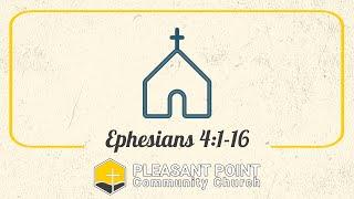 A Healthy Body - Ephesians 4:1-16 | Pleasant Point Community Church