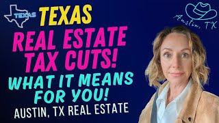 Understanding Texas Property Tax Cuts: What it means for you!