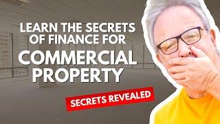 Learn the Secrets of Finance for Commercial Property