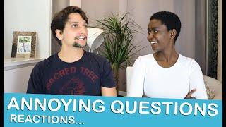 REACTING ANNOYING QUESTIONS INTERRACIAL COUPLES GET ASKED! racism and  ignorance - lempies