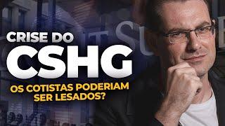 CRISE DO CSHG: Os cotistas poderiam ser lesados pela CRISE DO CREDIT SUISSE?