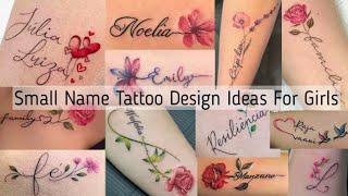 Small name tattoo design ideas for girls | name tattoo designs for women