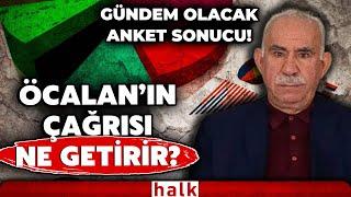 İşte Abdullah Öcalan'ın silah bırakma çağrısına yönelik çok konuşulacak anket sonuçları!