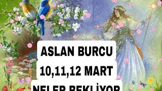 ASLAN BURCU  10,11,12 MART  NELER BEKLİYOR TAROT AÇILIM #keşfet #tarot