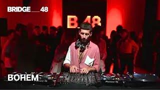 BOHEM DJ set│Bridge_48 Live [2022]