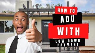 How to finance your ADU with a low down payment