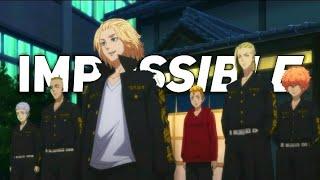 Tokyo Revengers Episode 14「AMV」- Impossible - tokyo revengers amv