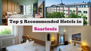 Top 5 Recommended Hotels In Saarlouis | Best Hotels In Saarlouis