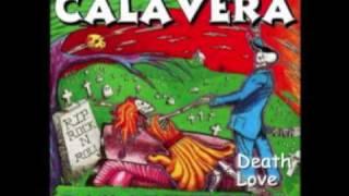 CALAVERA DEATH LOVE