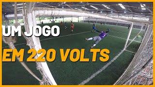 VÁRIAS DEFESAS COMO GOLEIRO DE ALUGUEL NESSE JOGO 220 VOLTS!