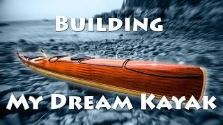 Building My Dream Kayak - Design/Build of a Hi-Performance Mahogany/Carbon/Epoxy Sea Kayak