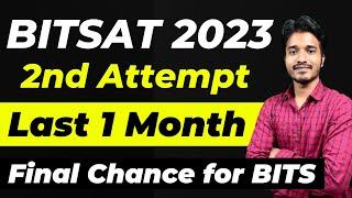 BITSAT 2023 2nd Attempt | How to get Good Score in BITSAT 2023 in Last 30 Days