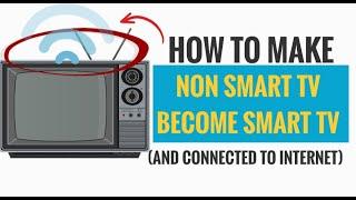 How to Make Non-Smart TV Become a Smart TV (And Connected to Internet)