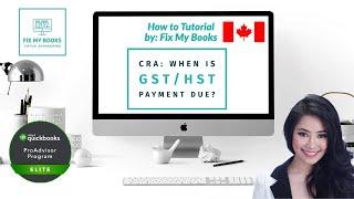 CRA: When is my GST/HST Payment Due?