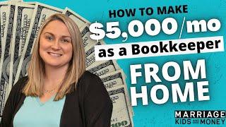 How to Make $5k Per Month as a Bookkeeper From Home