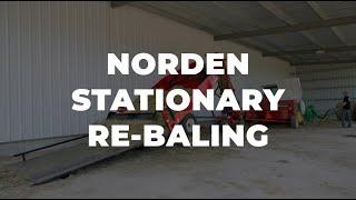 Norden Stationary Re-Baling