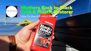 Mothers Plastic &  Trim Restorer - How To Use , Product Review