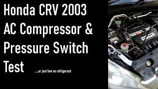 Honda CRV 2003 AC Problem Compressor and Switch Test