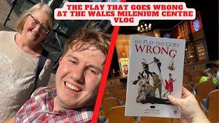 The Play That Goes Wrong At The Wales Millennium Centre Vlog