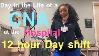 Day in the Life of a CNA at the Hospital| 12 Hour Day shift