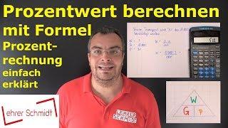 Prozentwert berechnen - Prozentrechnung mit Formel - Mathematik einfach erklärt | Lehrerschmidt