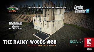 The Rainy Woods/#38/New Production/Producing Fuel/Plowing,Forestry/Selling Produce/FS22 4K Timelapse