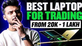 2024 - Best Trading Laptop for ₹ 20,000 to ₹ 1,00,000 