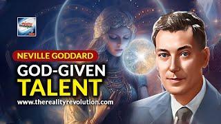 Neville Goddard - God Given Talent