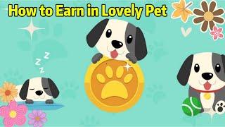 Earning App | How to Earn in Lovely Pet | Tutorial + My Codes